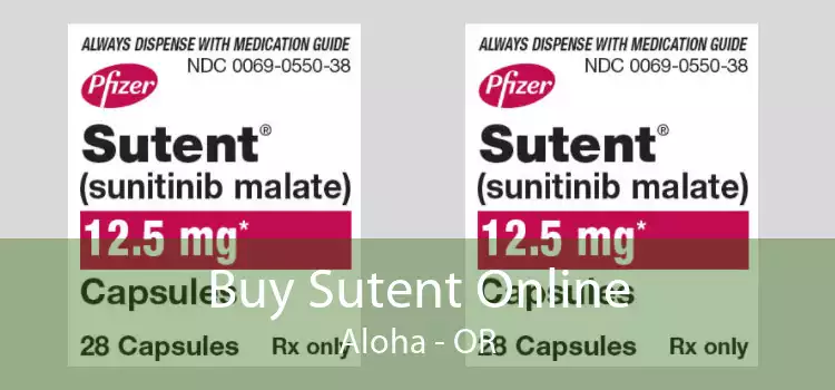 Buy Sutent Online Aloha - OR