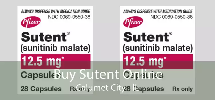 Buy Sutent Online Calumet City - IL
