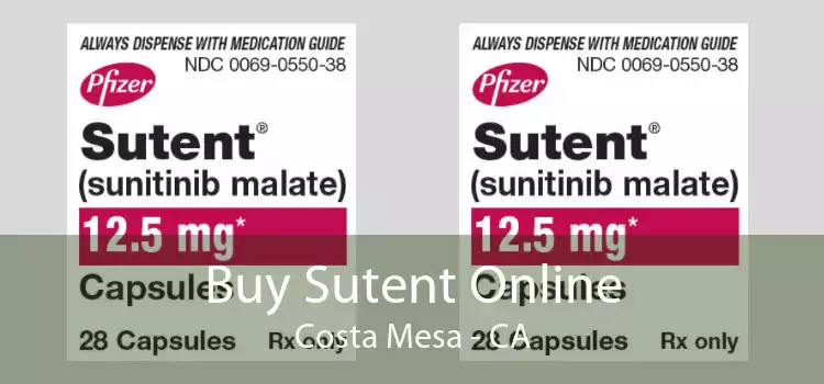 Buy Sutent Online Costa Mesa - CA